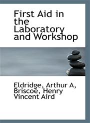 First Aid in the Laboratory and Workshop,1113269421,9781113269423