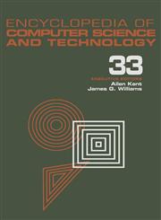 Encyclopedia of Computer Science and Technology Volume 33 - Supplement 18: Case-Based Reasoning to User Interface Software Tools,0824722868,9780824722869