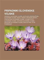 Pripadniki Slovenske vojske Generali Slovenske vojske, Načelniki Generalštaba Slovenske vojske, Nosilci znaka usposobljenosti,1233014846,9781233014842