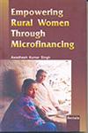 Empowering Rural Women Through Microfinancing,8183871615,9788183871617