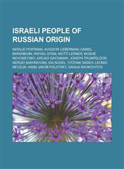 Israeli people of Russian origin Natalie Portman, Avigdor Lieberman, Daniel Barenboim, Rafael Eitan, Motti Lerner, Moshe Novomeysky,1233111574,9781233111572