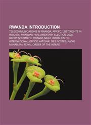 Rwanda Introduction Telecommunications in Rwanda, APR FC, LGBT rights in Rwanda, Rwandan parliamentary election, 2008, Rayon Sports FC,1157670504,9781157670506