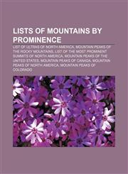Lists of mountains by prominence List of Ultras of North America, Mountain peaks of the Rocky Mountains,1155921267,9781155921266