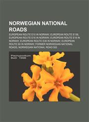 Norwegian national roads European Route E10 in Norway, European Route E136, European Route E16 in Norway, European Route E18 in Norway,1155750667,9781155750668