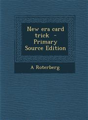 New Era Card Trick - Primary Source Edition,1294589636,9781294589631