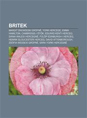 Britek Margit Snowdoni Grofne, York Hercege, Emma Hamilton, Cambridge-I Otok, Eduard Kenti Herceg, Diana Walesi Hercegne,1232879215,9781232879213