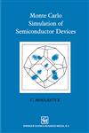Monte Carlo Simulation of Semiconductor Devices,041247770X,9780412477706