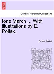 Ione March ... With illustrations by E. Pollak.,1241211981,9781241211981