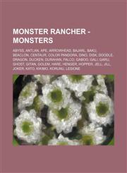 Monster Rancher - Monsters Abyss, Antlan, Ape, Arrowhead, Bajarl, Baku, Beaclon, Centaur, Color Pandora, Dino, Disk, Doodle, Dragon, Ducken, Durahan, Falco, Gaboo, Gali, Garu, Ghost, Gitan, Golem, Hare, Henger, Hopper, Jell, Jill, Joker, Kato, Kikimo, Ko,1234803674,9781234803674