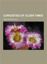 Curiosities of Olden Times,1230449396,9781230449395