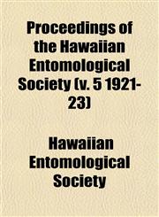Proceedings of the Hawaiian Entomological Society (v. 5 1921-23),1153103842,9781153103848
