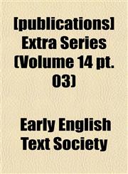 [publications] Extra Series (Volume 14 pt. 03),1151435392,9781151435392