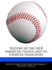 History of the MLB American League and its Charter Franchises,1171170734,9781171170730