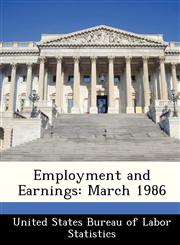 Employment and Earnings March 1986,1288421745,9781288421749