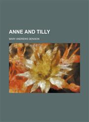 Anne and Tilly,1235724573,9781235724572