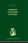 Primitive Polynesian Economy,0415330173,9780415330176