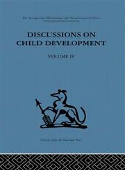 Discussions on Child Development, Vol. 4,0415264049,9780415264044