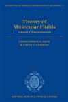 Theory of Molecular Fluids Fundamentals Volume I,0198556020,9780198556022