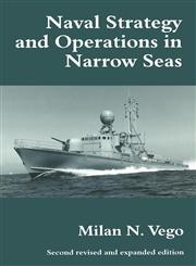 Naval Strategy and Operations in Narrow Seas 2nd Edition,0714644250,9780714644257