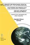 Influence of Psychological Factors on Product Development Lessons from Aerospace and other Industries,1402008074,9781402008078