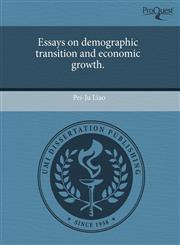 Essays on demographic transition and economic growth.,1244088374,9781244088375