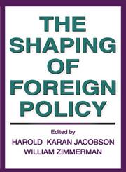 The Shaping of Foreign Policy,0202309959,9780202309958