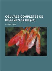 Oeuvres Completes de Eugene Scribe (46),1234486334,9781234486334