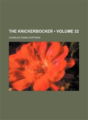 Knickerbocker, Or, New-York Monthly Magazine Volume 32,1153924951,9781153924955
