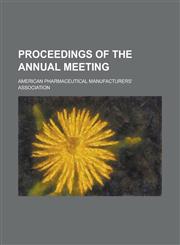 Proceedings of the Annual Meeting,1154010031,9781154010039