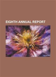 Eighth Annual Report,1153756722,9781153756723