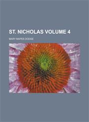 St. Nicholas Volume 4,1236947517,9781236947512