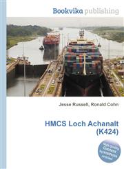 Hmcs Loch Achanalt (K424),551200185X,9785512001851