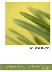 Don John. A Story,1140545167,9781140545163