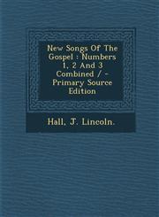 New Songs of the Gospel Numbers 1, 2 and 3 Combined / - Primary Source Edition,1294470965,9781294470960