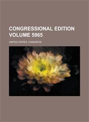 Congressional edition Volume 5965,1230021906,9781230021904