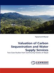 Valuation of Carbon Sequestration and Water Supply Services,3838378547,9783838378541