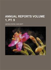 Annual reports Volume 1, pt. 9,1154288811,9781154288810