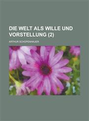 Die Welt ALS Wille Und Vorstellung (2),1234894866,9781234894863