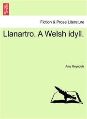 Llanartro. A Welsh idyll.,1241373272,9781241373276