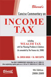 Concise Commentary on Income Tax Including Wealth Tax with Tax Planning Problems & Solutions (As Amended by Finance Act, 2008- For A.Y. 2009-10) 9th Edition,8177334964,9788177334968