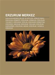 Erzurum merkez Erzurum merkez belde ve köyleri, Gökçeyamaç, Erzurum, Köşkköy, Erzurum, Arıbahçe, Erzurum, Yolgeçti, Erzurum, Yerlisu, Erzurum,123292444X,9781232924449