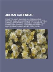 Julian calendar Proleptic Julian calendar, 510, Common year starting on Sunday, Common year starting on Friday, Common year starting on Monday,115562744X,9781155627441
