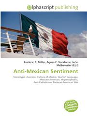 Anti-Mexican Sentiment,6135619233,9786135619232