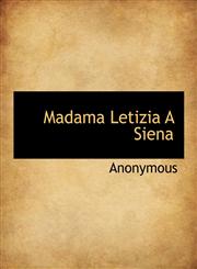 Madama Letizia A Siena,1116421569,9781116421569