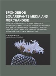 SpongeBob SquarePants media and merchandise SpongeBob SquarePants albums, SpongeBob SquarePants games,1157007619,9781157007616