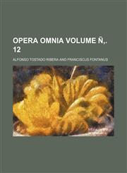 Opera Omnia Volume N . 12,1236575679,9781236575678