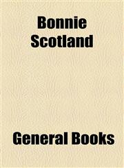 Bonnie Scotland,1154963950,9781154963953