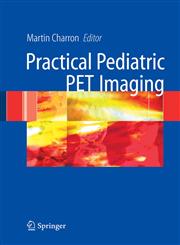 Pediatric PET Imaging,0387288368,9780387288369