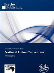 National Union Convention,613785681X,9786137856819