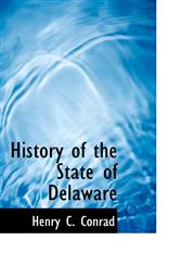 History of the State of Delaware,1115776134,9781115776134